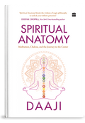 Spiritual Anatomy - Meditation, Chakras and the Journey to the Center