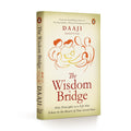 The Wisdom Bridge: Nine Principles to a Life that Echoes in the Hearts of Your Loved Ones
